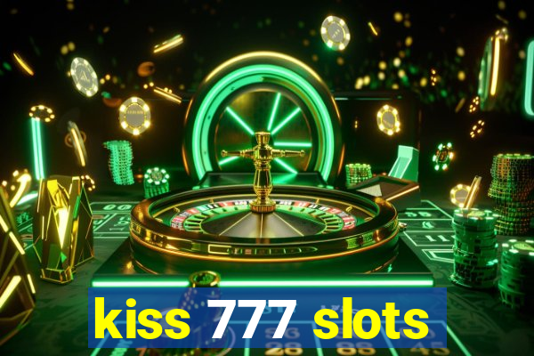 kiss 777 slots